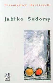 Okładka: Przemysław Bystrzycki - Jabłko Sodomy