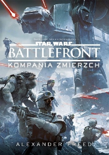 Okładka: Alexander Freed - Star Wars: Battlefront. Kompania Zmierzch
