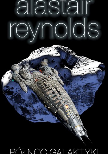 Okładka: Alastair Reynolds - Północ galaktyki