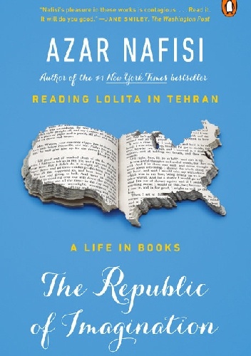 Okładka: Azar Nafisi - The Republic of Imagination: America in Three Books