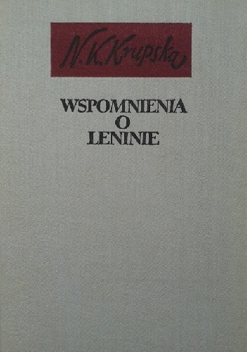 Okładka: Nadieżda Krupska - Wspomnienia o Leninie