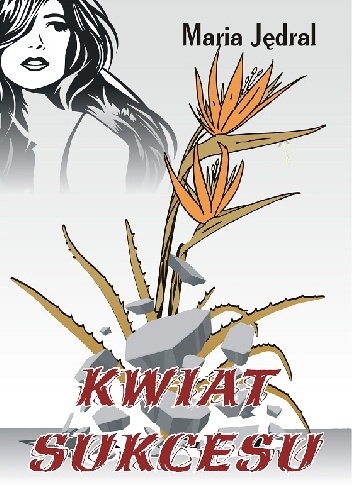 Okładka: Maria Jędral - Kwiat sukcesu