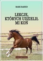 Okładka: Mark Rashid - Lekcje, których udzielił mi koń