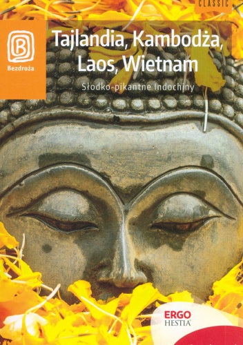 Okładka: Krzysztof Dopierała - Tajlandia, Kambodża, Laos, Wietnam. Słodko-pikantne Indochiny