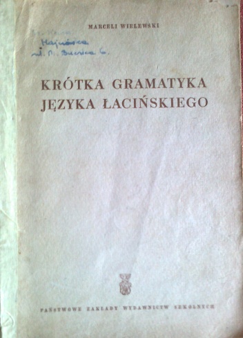 Okładka: Marceli Wielewski - Krótka gramatyka języka łacińskiego