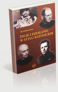 Okładka: Bohdan Bejze - życie i działanie w stylu katolickim - Bejze Bohdan