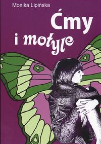 Okładka: Monika Lipińska - Ćmy i motyle