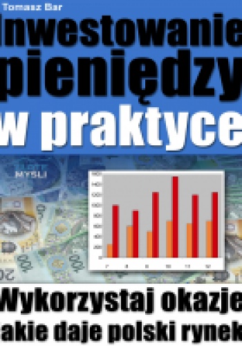 Okładka: Tomasz Bar - Inwestowanie pieniędzy w praktyce