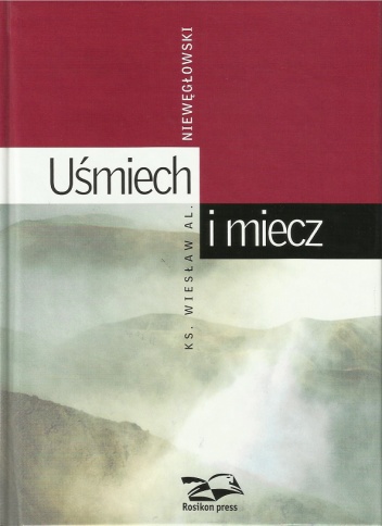 Okładka: Wiesław Niewęgłowski - Uśmiech i miecz