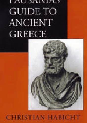 Okładka: Christian Habicht - Pausanias’ Guide to Ancient Greece