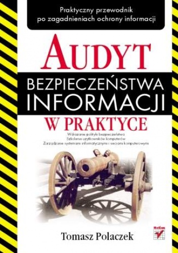 Okładka: Tomasz Polaczek - Audyt bezpieczeństwa informacji w praktyce
