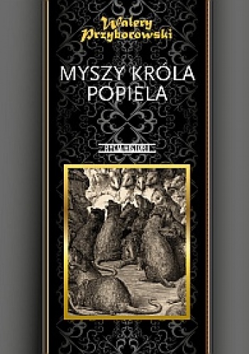 Okładka: Walery Przyborowski - Myszy króla Popiela. Opowiadanie przedhistoryczne.