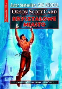 Okładka: Orson Scott Card - Kryształowe Miasto