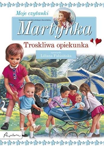 Okładka: Liliana Fabisińska - Martynka. Moje czytanki. Troskliwa opiekunka