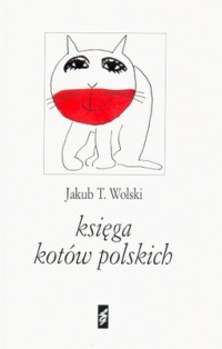 Okładka: Jakub T. Wolski - Księga kotów polskich