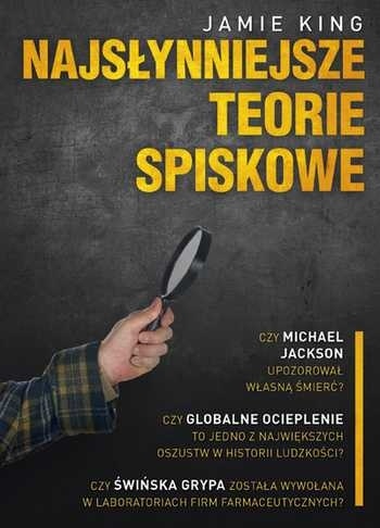 Okładka: Jamie King - Najsłynniejsze teorie spiskowe