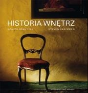 Okładka: Steven Parissien - Historia wnętrz. Dom od roku 1700