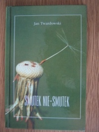 Okładka: Jan Twardowski - Smutek nie-smutek