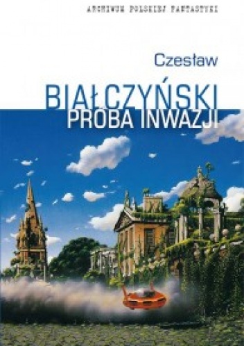 Okładka: Czesław Białczyński - Próba inwazji