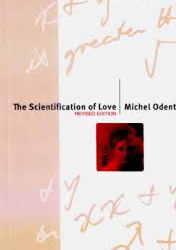Okładka: Michel Odent - The Scientification of Love
