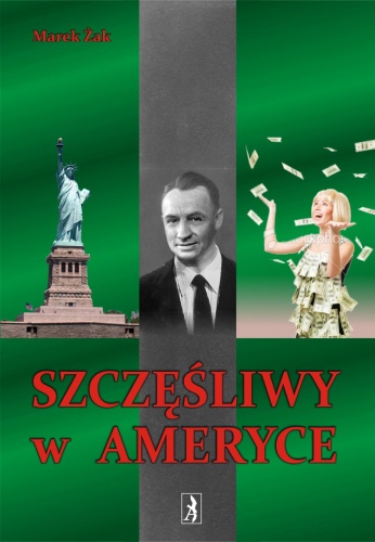Okładka: Marek Żak - Szczęśliwy w Ameryce