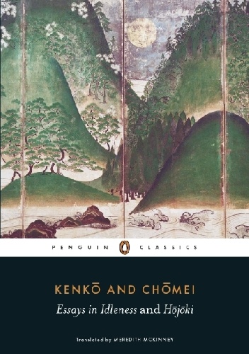 Yoshida Kenkō - Essays in Idleness and Hōjōki