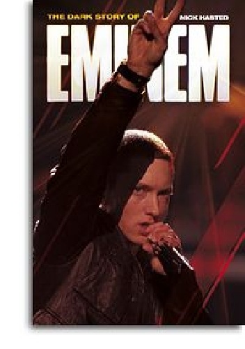 Okładka: Nick Hasted - The Dark Story of Eminem