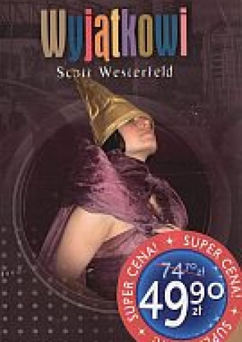 Okładka: Scott Westerfeld - Pakiet: Brzydcy. Śliczni. Wyjątkowi.