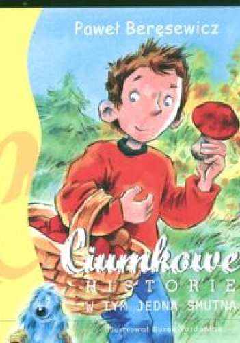 Okładka: Paweł Beręsewicz - Ciumkowe historie (w tym jedna smutna)