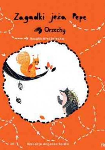 Okładka: Rozalia Niedźwiecka - Zagadki jeża Pepe. Orzechy