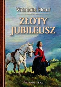 Okładka: Victoria Holt - Złoty jubileusz