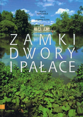 Okładka: Piotr Cieśla - Zamki, dwory i pałace