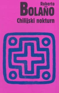 Okładka: Roberto Bolaño - Chilijski nokturn