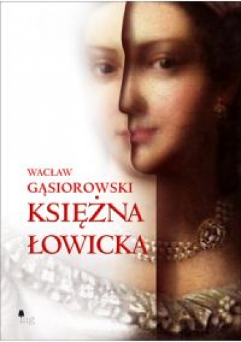 Okładka: Wacław Gąsiorowski - Księżna Łowicka
