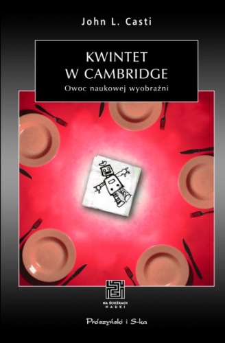 Okładka: John Casti - Kwintet w Cambridge. Owoc naukowej wyobraźni