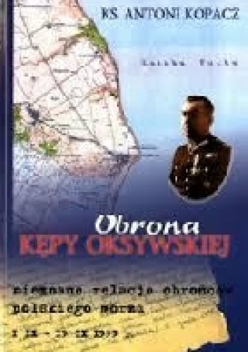 Okładka: Antoni Kopacz - Obrona Kępy Oksywskiej