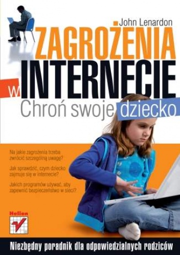 Okładka: John Lenardon - Zagrożenia w internecie. Chroń swoje dziecko