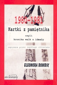 Okładka: Eleonora Bombik - Kartki z pamiętnika czyli kronika walk o ideały zapisana przez zwykłego człowieka - Bombik Eleonora