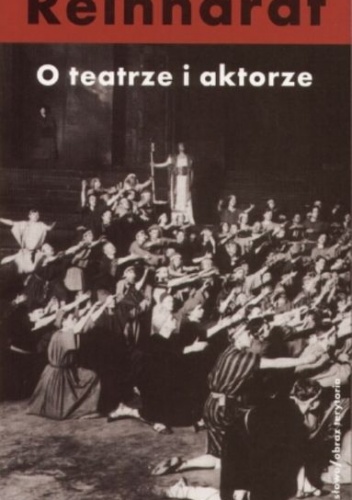 Okładka: Max Reinhardt - O teatrze i aktorze