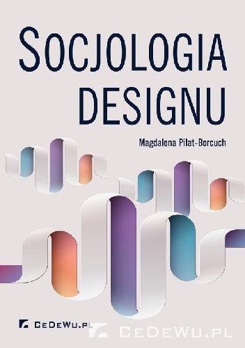 Magdalena Piłat-Borcuch - Socjologia Designu
