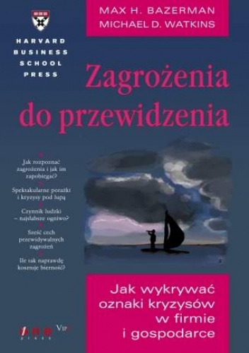 Okładka: Max H. Bazerman - Zagrożenia do przewidzenia. Jak wykrywać oznaki kryzysów w firmie i gospodarce
