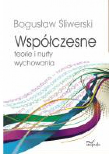 Okładka: Bogusław Śliwerski - Współczesne teorie i nurty wychowania