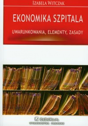 Okładka: Izabela Witczak - Ekonomika Szpitalna