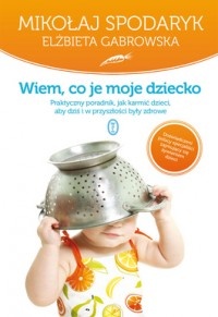 Okładka: Mikołaj Spodaryk - Wiem, co je moje dziecko