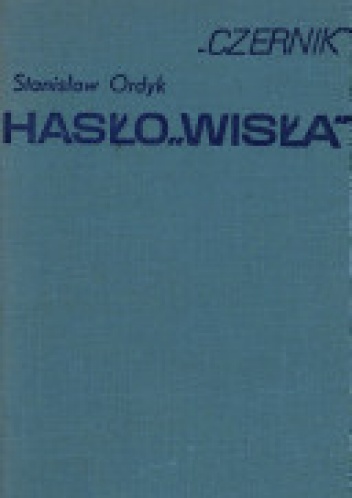 Okładka: Stanisław Ordyk - Hasło Wisła