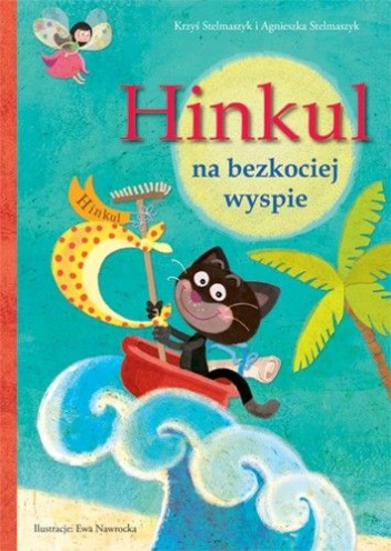 Okładka: Agnieszka Stelmaszyk - Hinkul na bezkociej wyspie