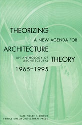 Okładka: Kate Nesbitt - Theorizing a New Agenda for Architecture: An Anthology of Architectural Theory 1965 - 1995