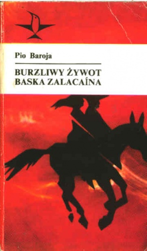 Okładka: Pio Baroja - Burzliwy żywot Baska Zalacaina