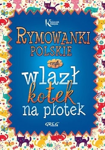 Okładka:  praca zbiorowa - Rymowanki polskie czyli wlazł kotek na płotek