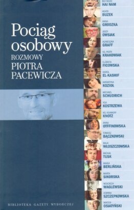 Okładka: Piotr Pacewicz - Pociąg osobowy. Rozmowy Piotra Pacewicza